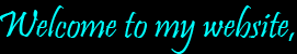 Welcome to my website